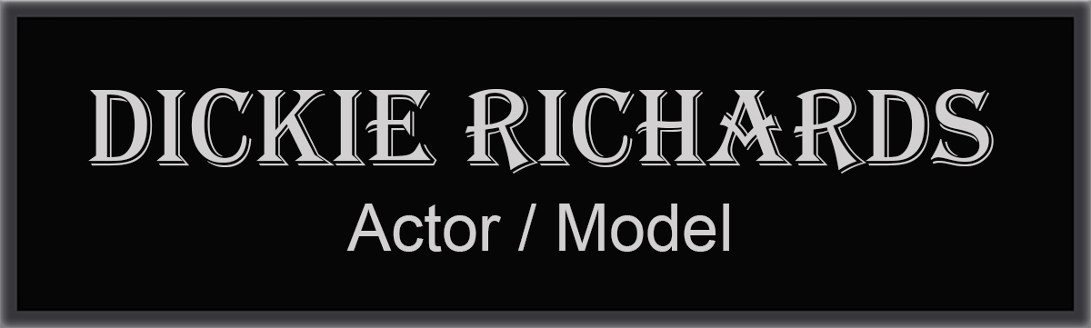 Dickie Richards Actor and Model